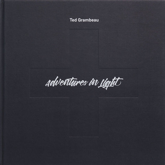 ADVENTURES IN LIGHT by Ted Grambeau